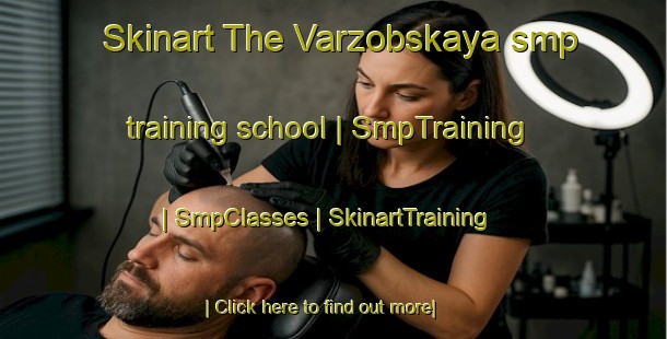 Skinart The Varzobskaya smp training school | SmpTraining | SmpClasses | SkinartTraining-Tajikistan